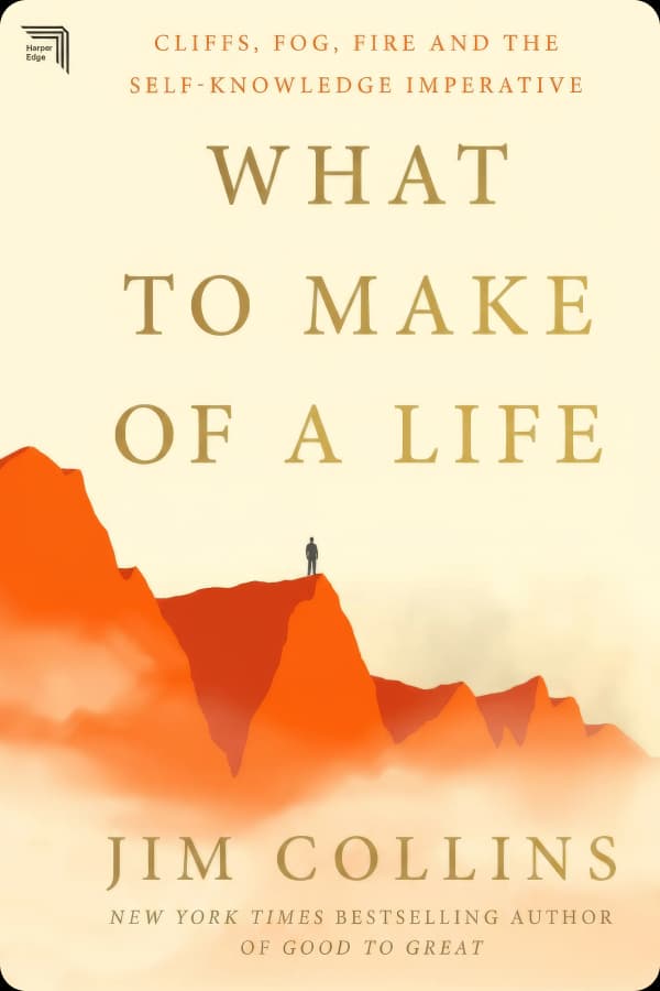 What to Make of a Life by Jim Collins