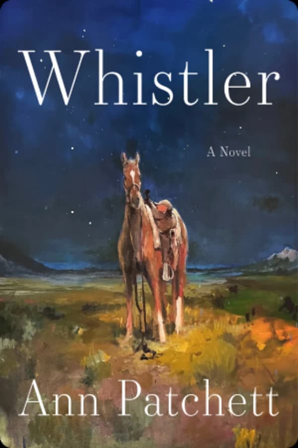 Whistler by Ann Patchett