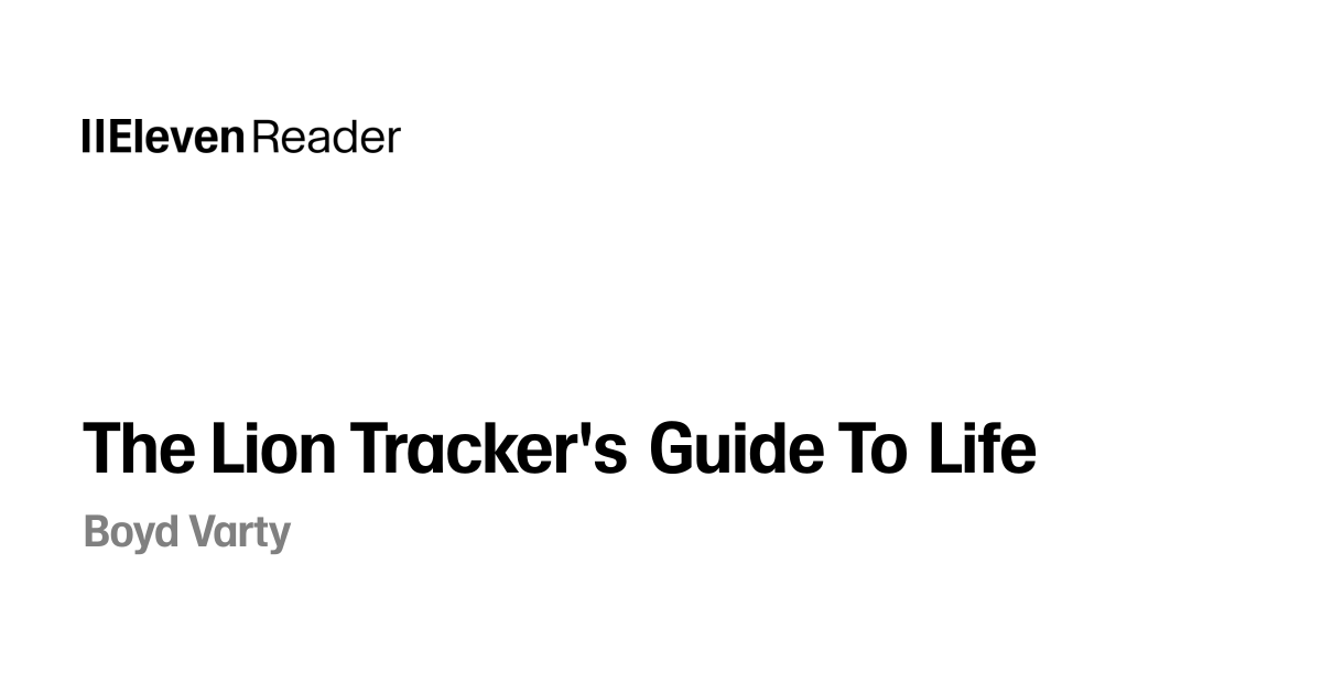 The Lion Tracker's Guide To Life Audiobook by Boyd Varty - ElevenReader