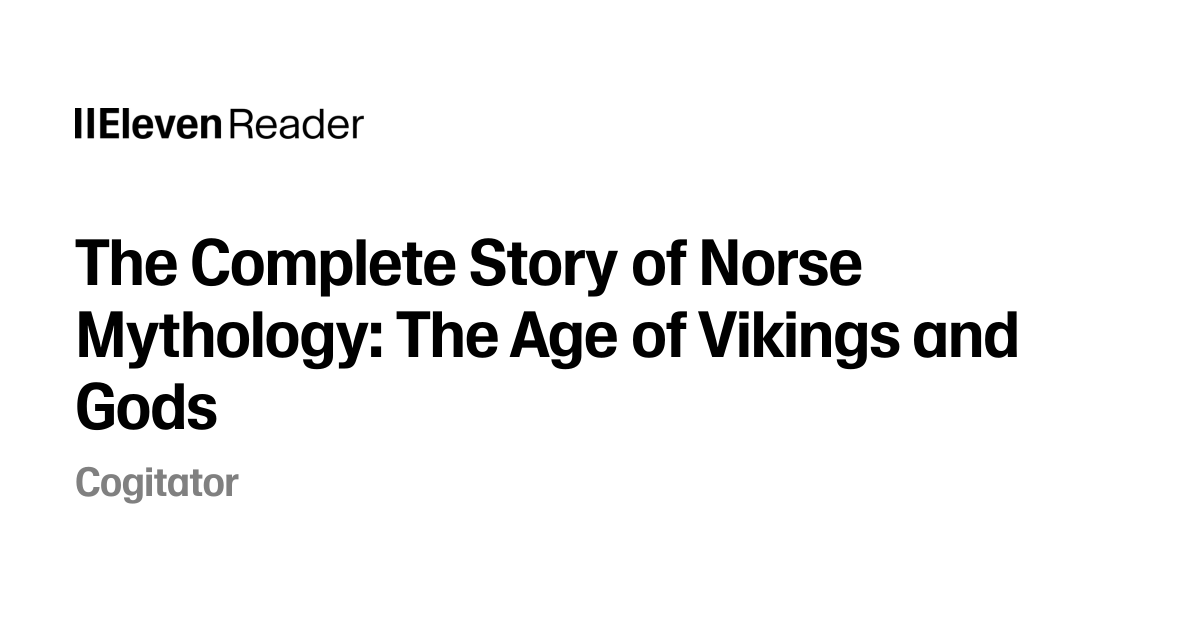 The Complete Story of Norse Mythology: The Age of Vikings and Gods ...