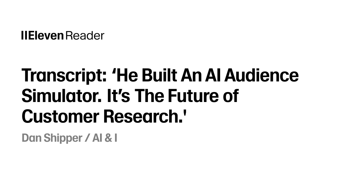 Transcript: ‘He Built An AI Audience Simulator. It’s The Future of ...