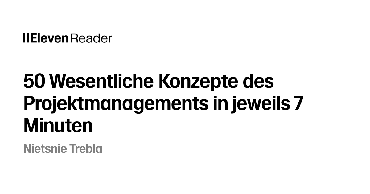 50 Wesentliche Konzepte des Projektmanagements in jeweils 7 Minuten ...