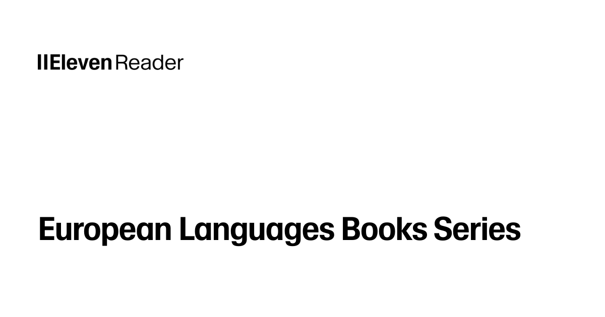 Read aloud European Languages Books Series. Listen now - ElevenReader