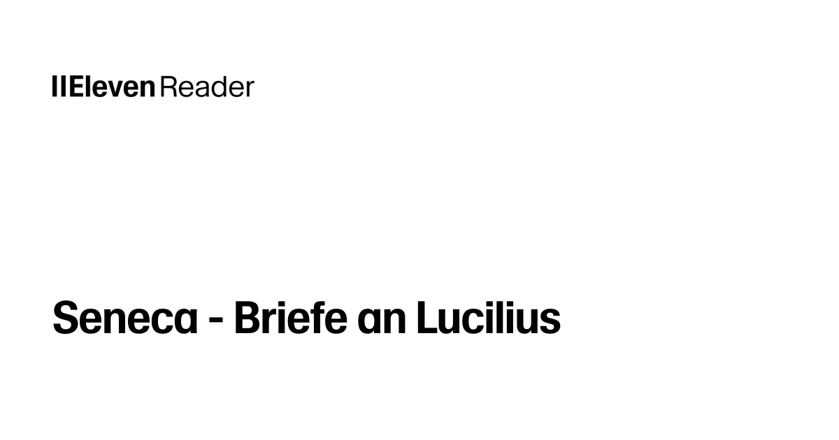 Read aloud Seneca - Briefe an Lucilius. Listen now - ElevenReader