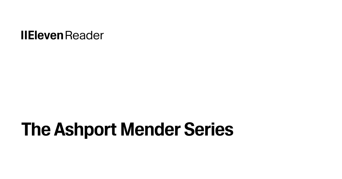 Read aloud The Ashport Mender Series. Listen now - ElevenReader
