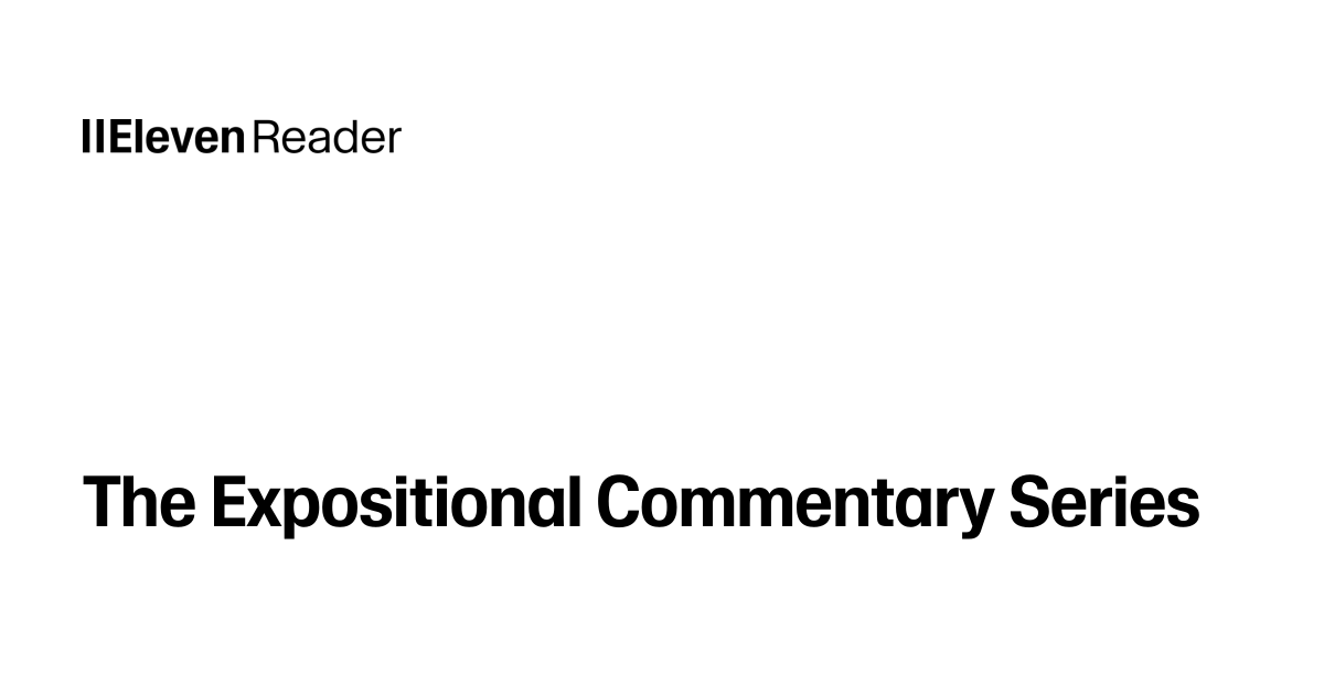 Read aloud The Expositional Commentary Series. Listen now - ElevenReader