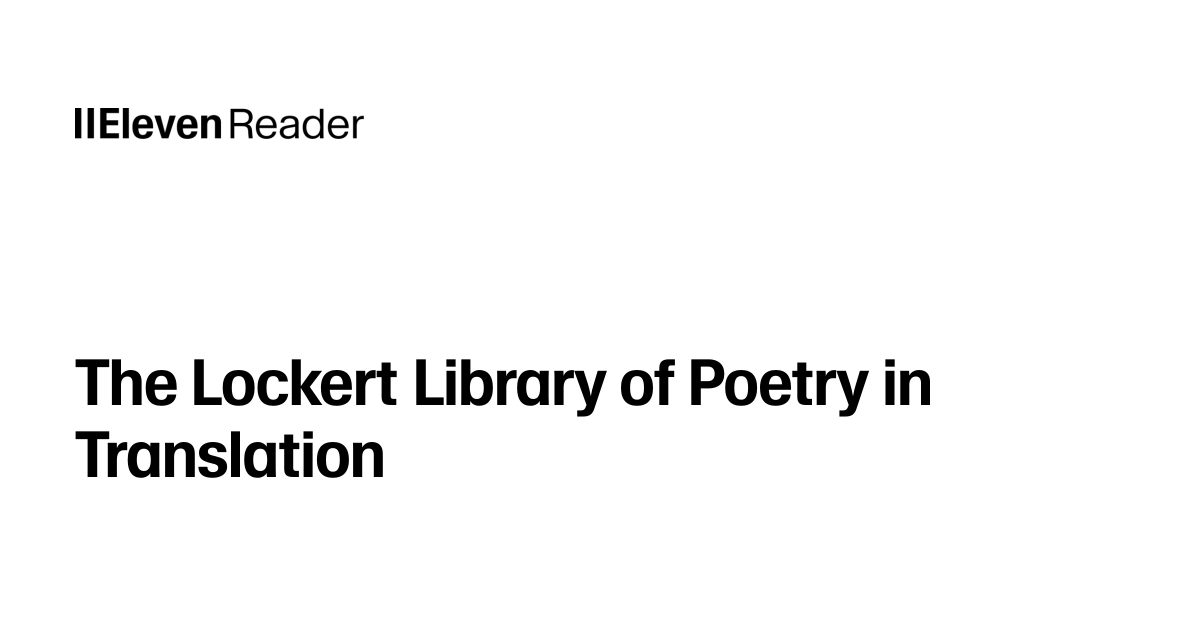 Read aloud The Lockert Library of Poetry in Translation. Listen now ...