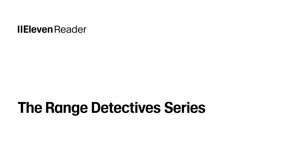 Read aloud The Range Detectives Series. Listen now - ElevenReader
