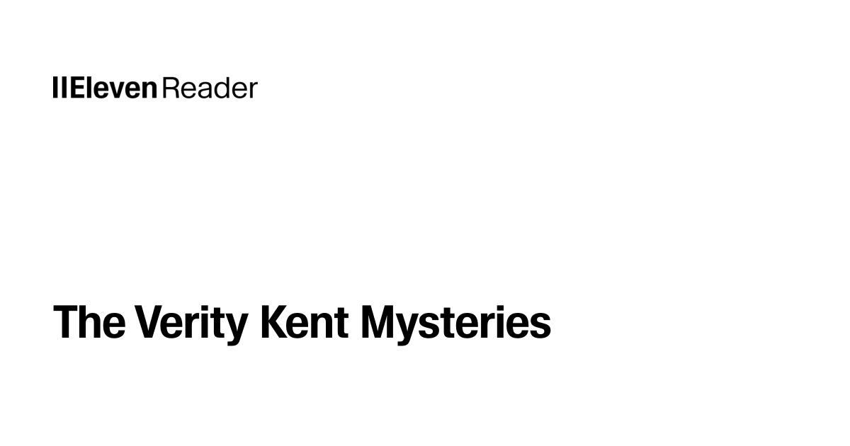 Read aloud The Verity Kent Mysteries. Listen now - ElevenReader