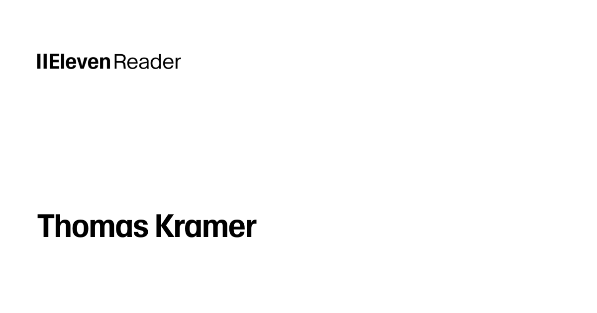 Read aloud Thomas Kramer. Listen now - ElevenReader